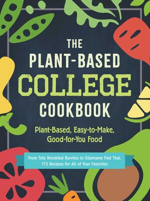 cover image of The Plant-Based College Cookbook